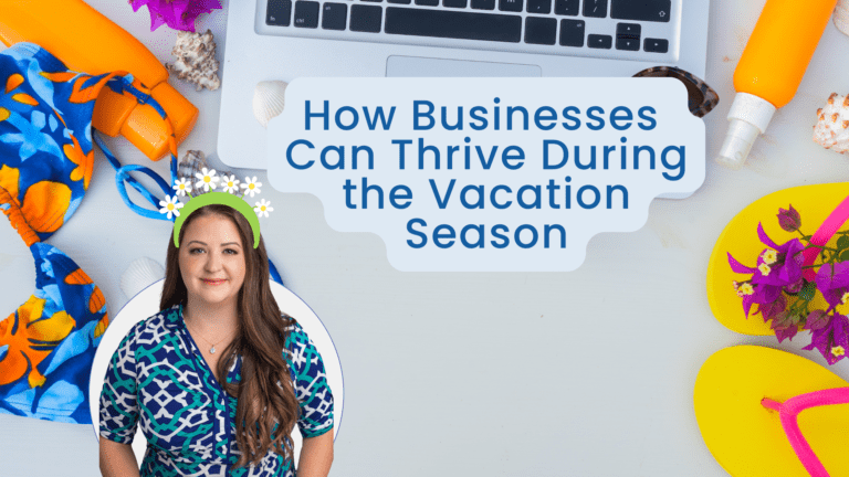 How Businesses Can Thrive During the Vacation Season